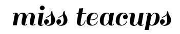 Miss Teacups